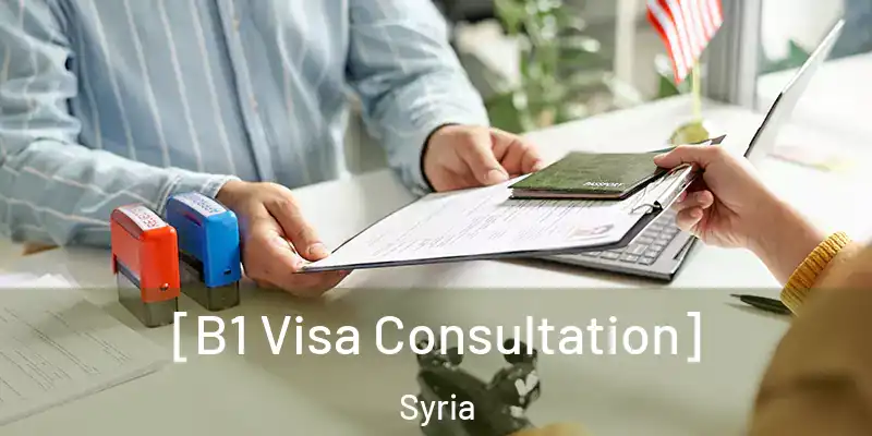  [B1 Visa Consultation] Syria