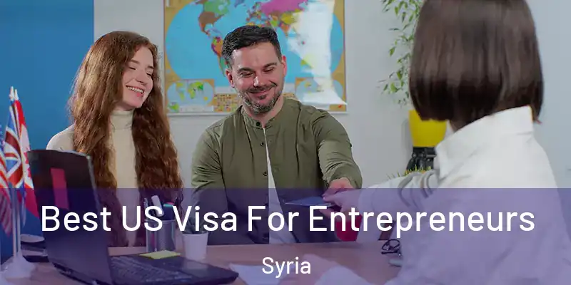  Best US Visa For Entrepreneurs Syria