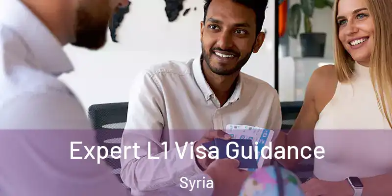  Expert L1 Visa Guidance Syria
