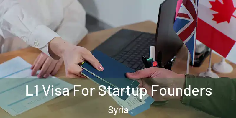  L1 Visa For Startup Founders Syria