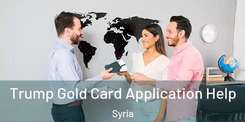  Trump Gold Card Application Help Syria