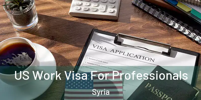  US Work Visa For Professionals Syria